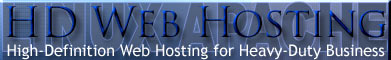 HD Web Hosting TM - High Definition Linux Apache Web Hosting for Heavy Duty Business at Bargain Rates